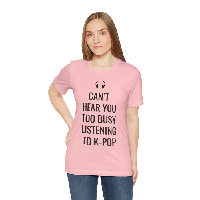 Copy of Headphone Can't Hear You Too Busy Listening To K-Pop T-Shirt - Trendy Kpop T-shirts - Kpop Classic T-Shirt