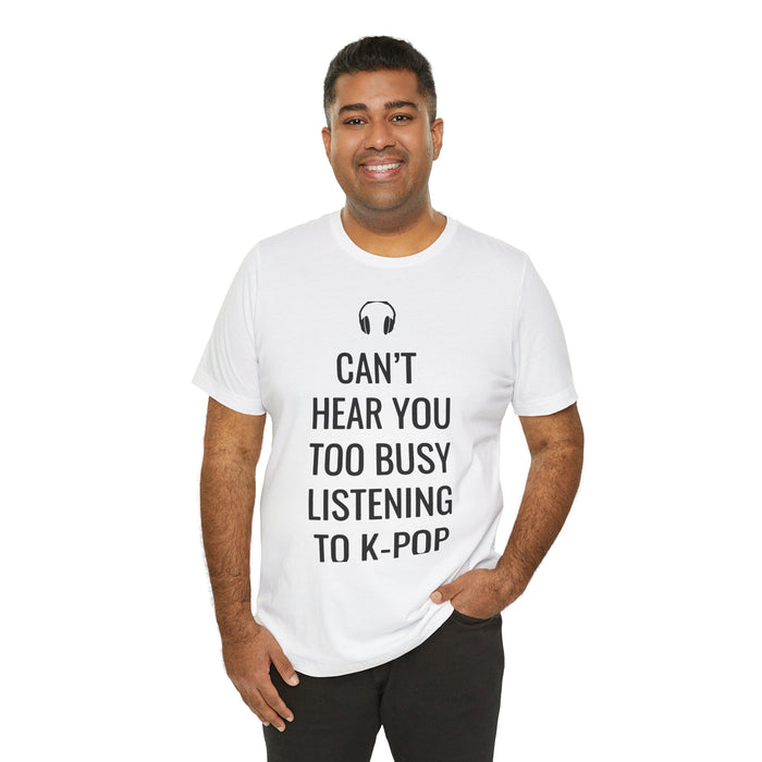 Copy of Headphone Can't Hear You Too Busy Listening To K-Pop T-Shirt - Trendy Kpop T-shirts - Kpop Classic T-Shirt