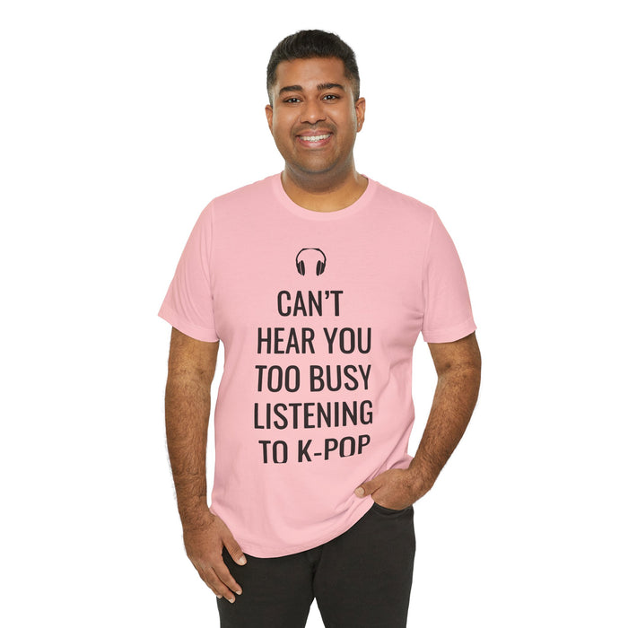 Copy of Headphone Can't Hear You Too Busy Listening To K-Pop T-Shirt - Trendy Kpop T-shirts - Kpop Classic T-Shirt