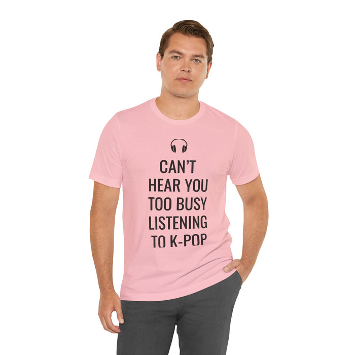 Copy of Headphone Can't Hear You Too Busy Listening To K-Pop T-Shirt - Trendy Kpop T-shirts - Kpop Classic T-Shirt