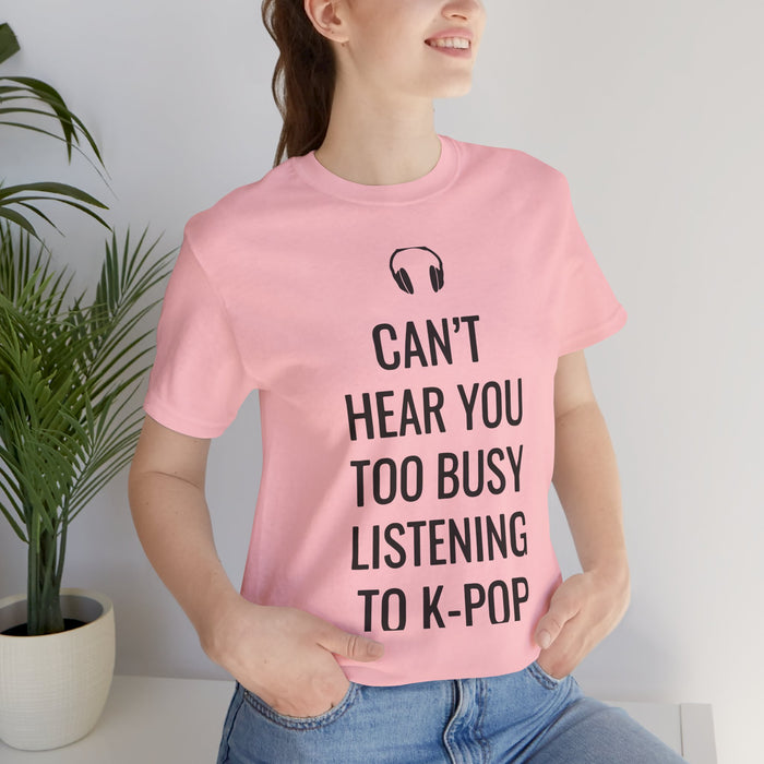 Copy of Headphone Can't Hear You Too Busy Listening To K-Pop T-Shirt - Trendy Kpop T-shirts - Kpop Classic T-Shirt