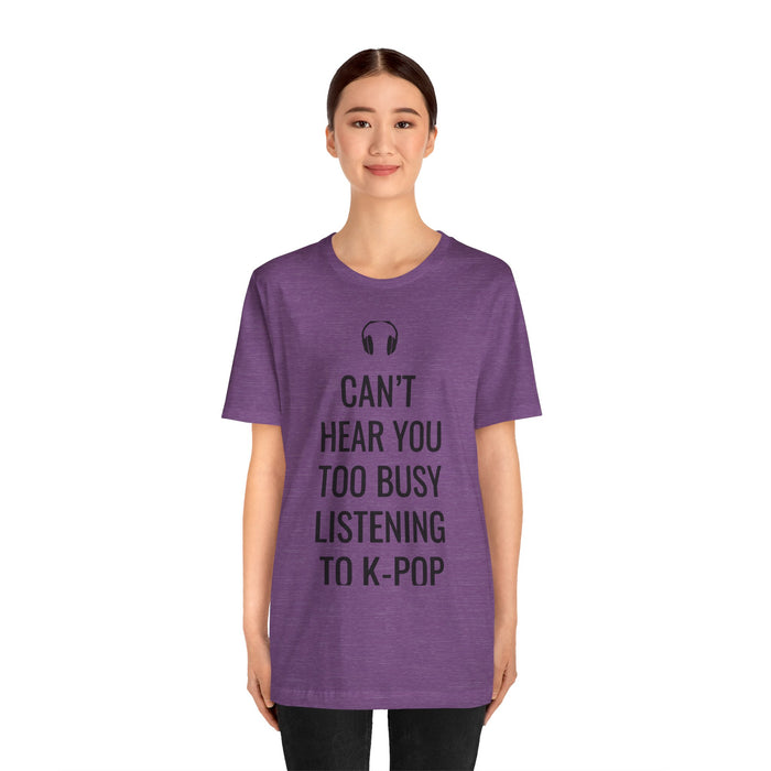 Copy of Headphone Can't Hear You Too Busy Listening To K-Pop T-Shirt - Trendy Kpop T-shirts - Kpop Classic T-Shirt