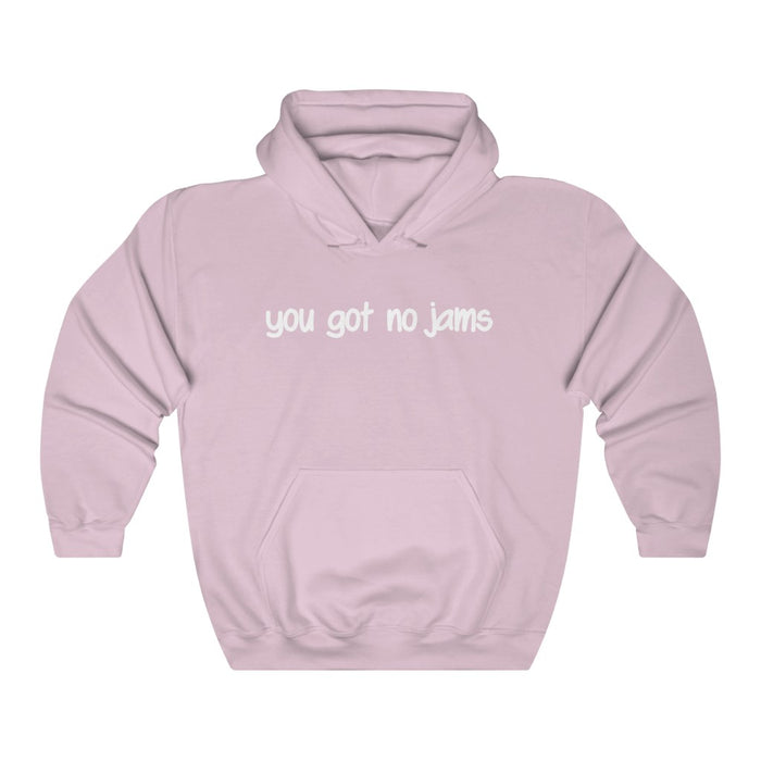 You Got No Jams Hoodie - Trendy Winter Kpop Hoodies Kpop Fashion - Kpop Hooded Sweater