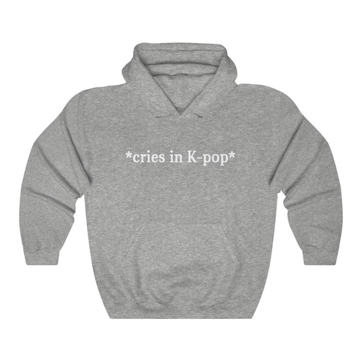 *Cries In K-pop* Hoodie - Trendy Winter Kpop Hoodies Kpop Fashion - Kpop Hooded Sweater