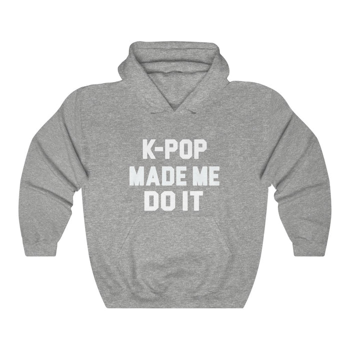 K-Pop Made Me Do It Hoodie - Trendy Winter Kpop Hoodies Kpop Fashion - Kpop Hooded Sweater