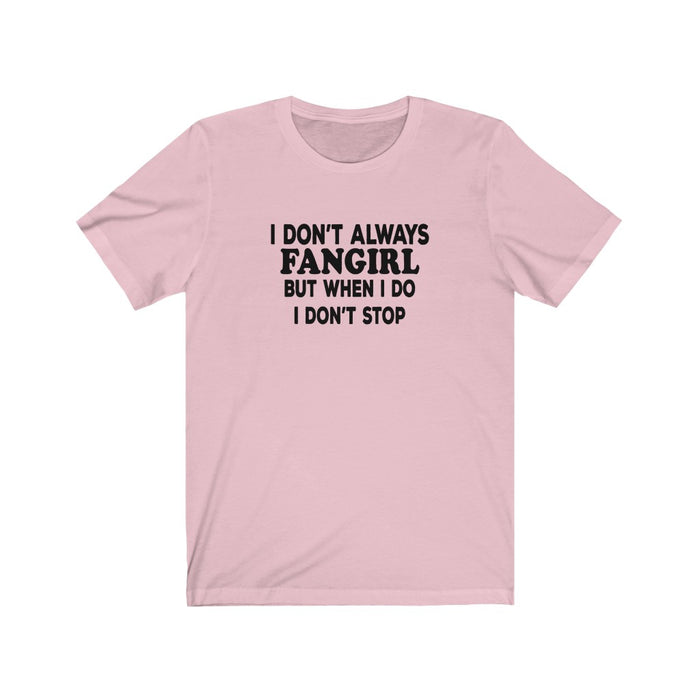 I Don't Always Fangirl But When I do I Don't Stop T-Shirt - Trendy Kpop T-shirts - Kpop Classic T-Shirt