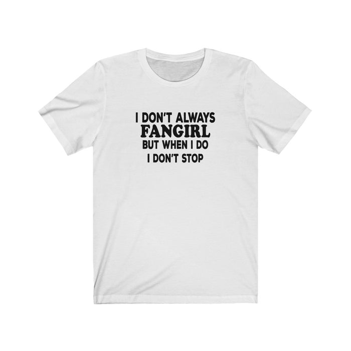 I Don't Always Fangirl But When I do I Don't Stop T-Shirt - Trendy Kpop T-shirts - Kpop Classic T-Shirt