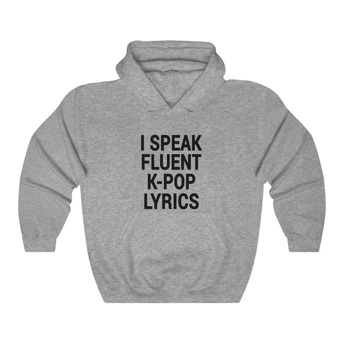 I Speak Fluent K-Pop Lyrics Hoodie - Trendy Winter Kpop Hoodies Kpop Fashion - Kpop Hooded Sweater