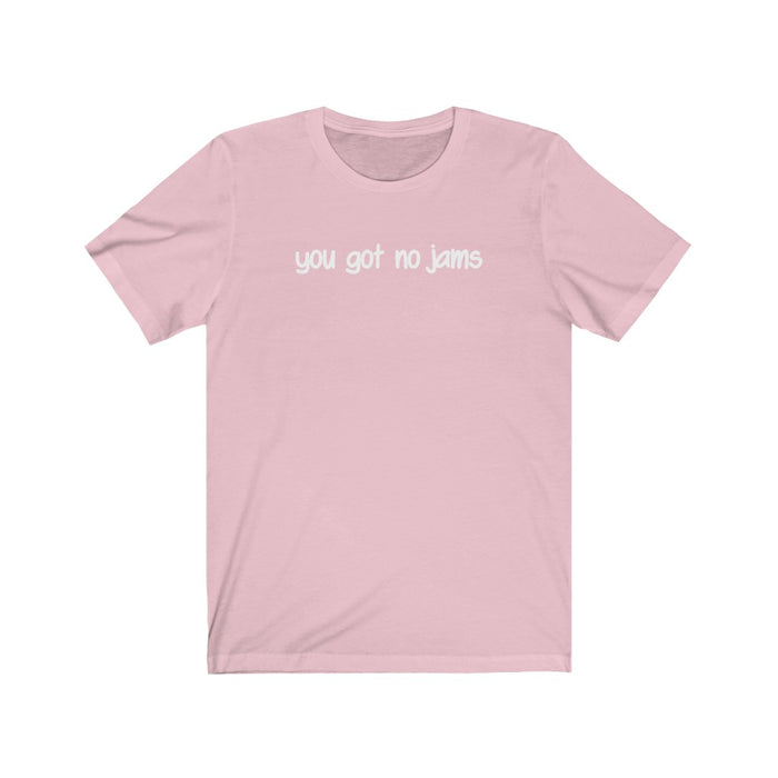 You Got No Jams T-Shirt - Trendy Kpop T-shirts - Kpop Classic T-Shirt