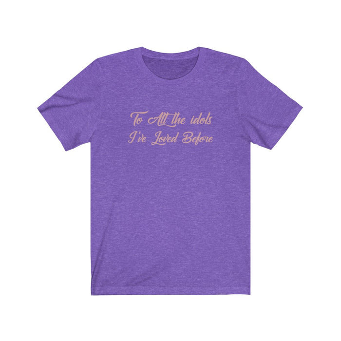 To All The Idols I've Loved Before T-Shirt - Trendy Kpop T-shirts - Kpop Classic T-Shirt
