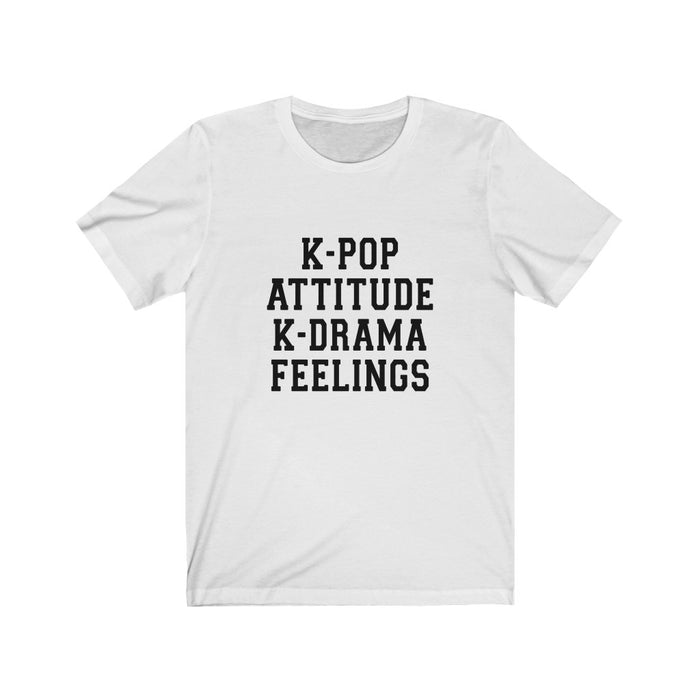 K-Pop Attitude K-Drama Feelings T-Shirt - Trendy Kpop T-shirts - Kpop Classic T-Shirt