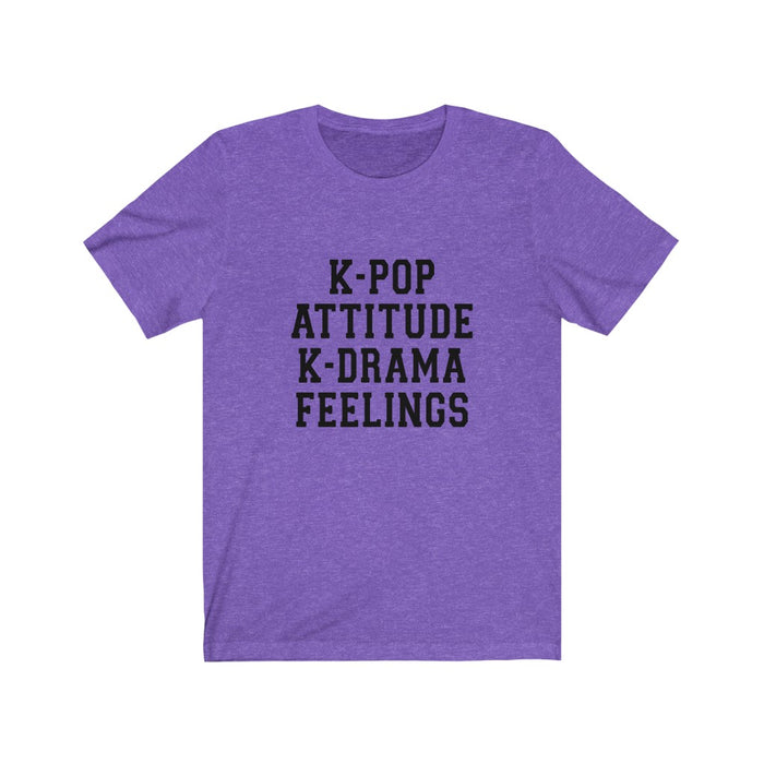 K-Pop Attitude K-Drama Feelings T-Shirt - Trendy Kpop T-shirts - Kpop Classic T-Shirt
