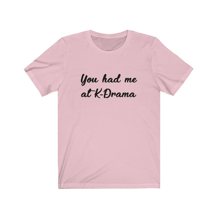 You Had Me At K-Drama T-Shirt - Trendy Kpop T-shirts - Kpop Classic T-Shirt