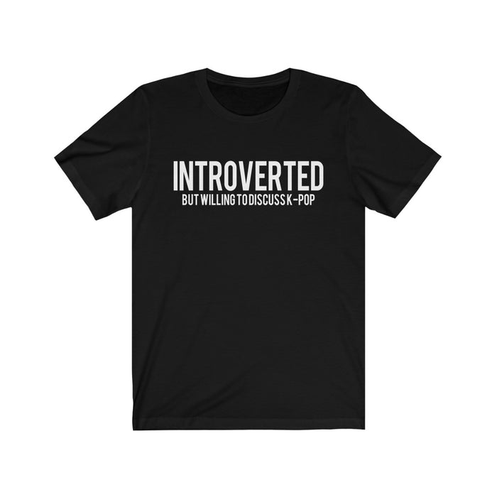 Introverted But Willing To Discuss K-Pop T-Shirt - Trendy Kpop T-shirts - Kpop Classic T-Shirt